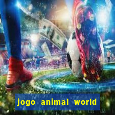 jogo animal world paga mesmo